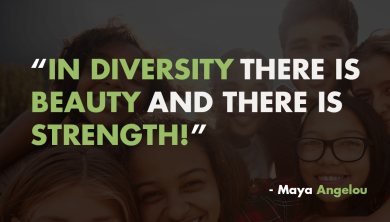 maya angelo quote about the strength and beauty of diversity and multiculturalism